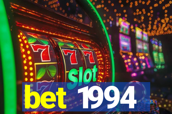 bet 1994